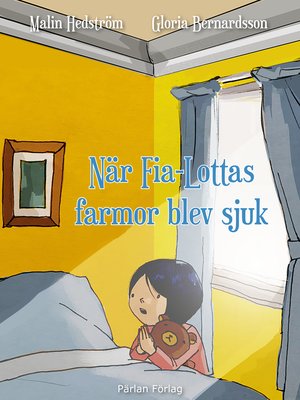 När Fia-Lottas farmor blev sjuk by Malin Hedström